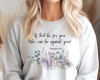 Floral Scripture Long Sleeve Tee God is for us womens shirt Positive Faith wildflower Shirt Christian gift for her Bible Verse Clothing