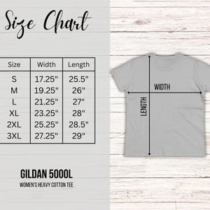 May include: Size chart for a Gildan 5000L women's heavy cotton tee. The chart shows the width and length measurements in inches for sizes S, M, L, XL, 2XL, and 3XL.
