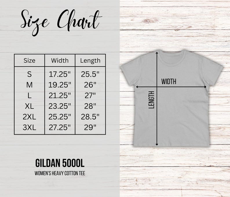 May include: Size chart for a Gildan 5000L women's heavy cotton tee. The chart shows the width and length measurements in inches for sizes S, M, L, XL, 2XL, and 3XL.