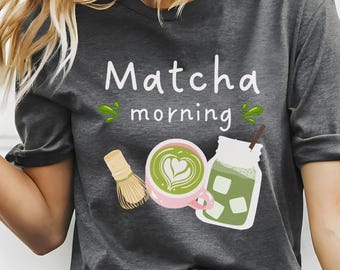 Matcha Morning tee, green tea lover cotton unisexT-Shirt, Cute matcha latte graphic shirt