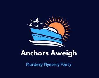 Murder Mystery Party "Anchors Aweigh" | 12-16 players | PDF version