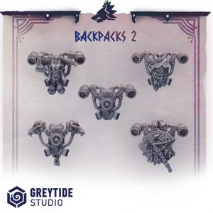 May include: A set of five grey miniature backpacks for tabletop gaming figures, labeled BACKPACKS 2. Each piece features intricate mechanical details, including exhaust vents, cables, and various weapon attachments like axes and shields.
