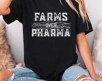 Camiseta unisex de algodón grueso "Granjas por encima de las farmacéuticas", "Apoya las granjas locales", "Naturaleza"