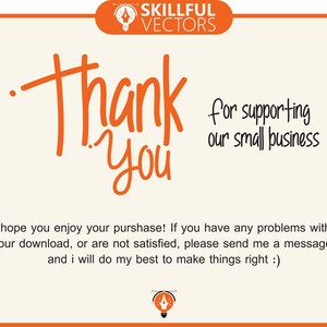 May include: An orange and white graphic with the words "Thank You" in a handwritten style. The text "For supporting our small business" is also included. The image is from Skillful Vectors.