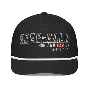 Keep Calm and Bogey On Funny, Trendy, and Adjustable Snapback Golf Rope Hat