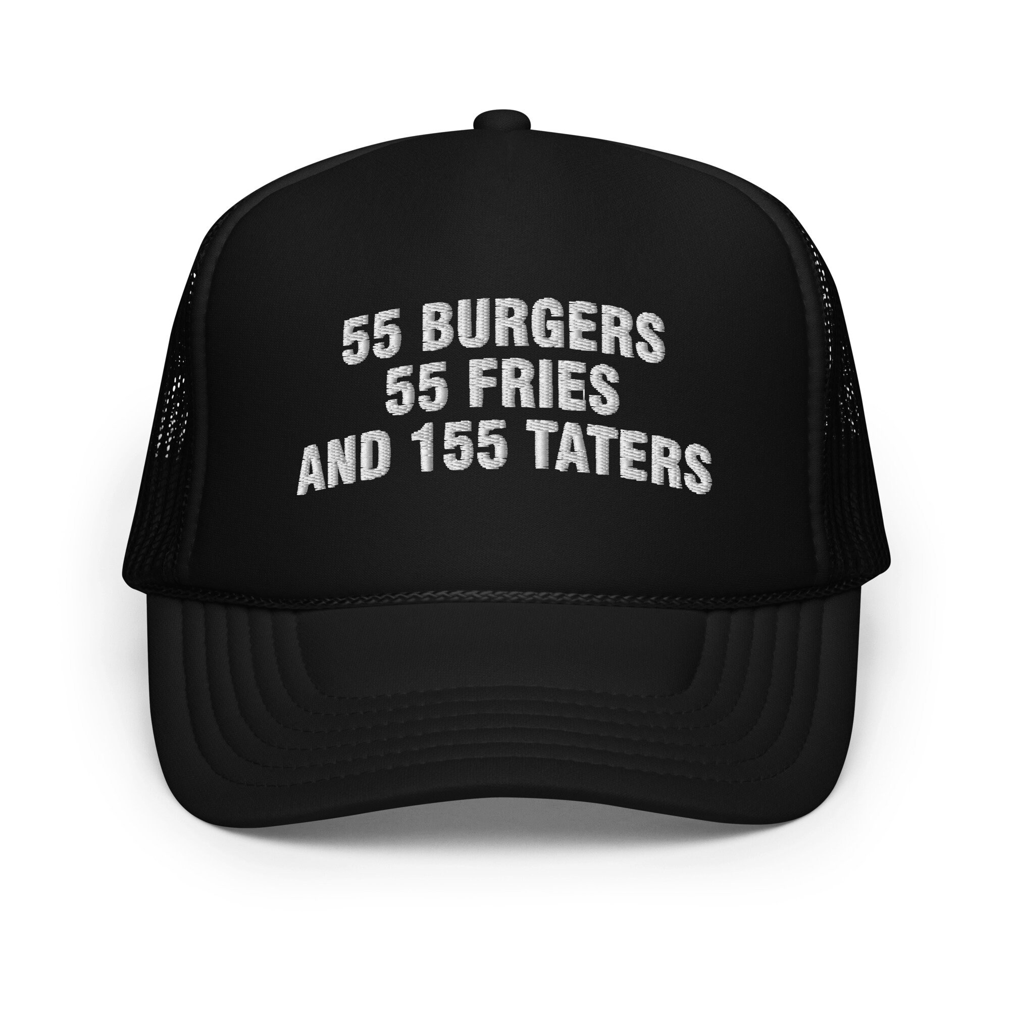 55 Burgers 55 Fries and 155 Taters Pay It Forward Black Foam Trucker