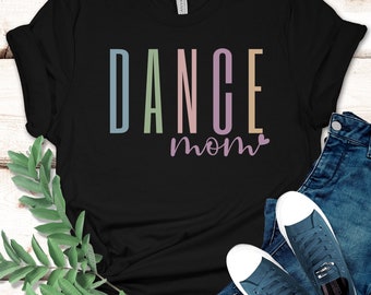Tanz-Mom-Shirt, Shirt für Tänzer-Mütter, Muttertags-Shirt, Tanz-Mode-Shirt, Tanz-Mom-Shirt, Tanz-Mom-Custom, Tänzer-Shirt, Tanz-Mam-T-Shirt