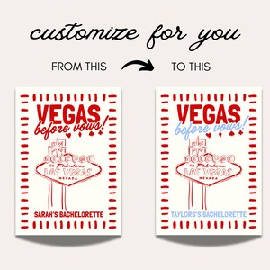 May include: Two invitation designs for a bachelorette party in Las Vegas. The design features the text "VEGAS before vows!" above the iconic Las Vegas sign. One design says "SARAH'S BACHELORETTE" and the other says "TAYLOR'S BACHELORETTE".