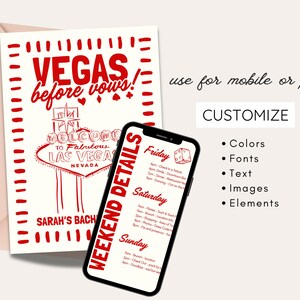 May include: A red and cream-colored invitation with the text "VEGAS before vows!" and a Las Vegas sign illustration. A smartphone displays a weekend itinerary. The invitation is for Sarah's bachelorette party. The image also includes the text "Customize".