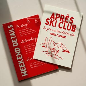 May include: Two event flyers. One red with white text reading "Weekend Details" and a schedule. The other is off-white with red text: "Après Ski Club, Taylor's Bachelorette, Aspen, Colorado" with ski and cocktail illustrations.