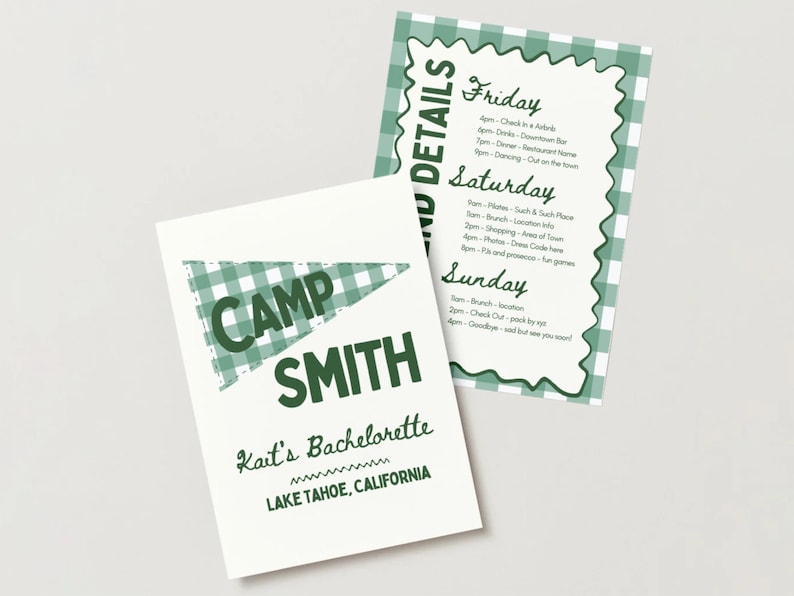 May include: Two white cards with green text and accents. One card reads "CAMP SMITH" with "Kait's Bachelorette" and "LAKE TAHOE, CALIFORNIA" below. The other card has a green gingham border and a schedule for Friday, Saturday, and Sunday.