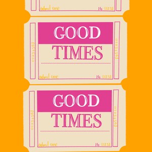 Good Times Ticket