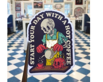 Start your day with a hot coffee sticker, cute skeleton goth sticker, coffee sticker, dead sticker