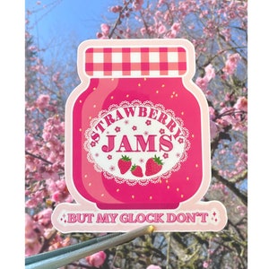Strawberry jams but my glock don&#39;t sticker - trending funny sticker, Vintage retro sticker, pink, fruity, spring sticker