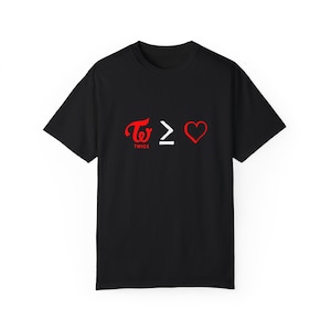 TWICE equal to or greater than shirt