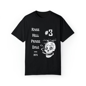 High Quality, Raise Hell Praise Dale, Dale Earnhardt, Vintage Nascar T-shirt, Garment Dyed, Black, White, T, Shirt, Earnheart, Earnhart
