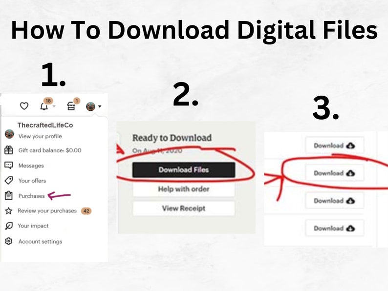 May include: A guide titled "How To Download Digital Files" with numbered steps. The first step shows the "Purchases" option. The second step highlights the "Download Files" button. The third step shows the "Download" buttons.