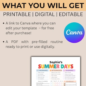 May include: A printable and editable summer routine template with the text "What You Will Get" and "Printable | Digital | Editable." The template includes a link to Canva and a PDF with pre-filled routines. The template is titled "Sophie's Summer Days."
