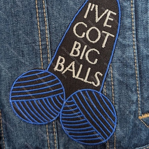 I've Got Big Balls | Embroidered MC Patch | Crochet Humor