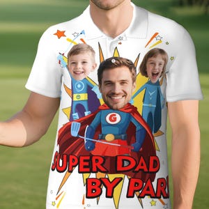 Custom Superhero Dad Polo Shirt, Best Dad By Par Polo Shirt With Kid Face, Face on shirt gifts for husband,Birthday Gift,Funny Shirt for Him