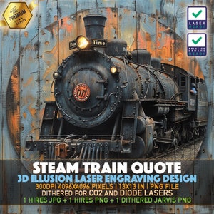 Steam Train Quote | Puffy Train | Laser Engraving File | 3D illusion PNG | Lightburn File | PNG Engraving | Glowforge | Xtool | Laser PNG