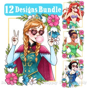 May include: A digital art bundle featuring 12 designs. The designs include illustrations of princesses with heart-shaped sunglasses blowing bubblegum. Each princess is surrounded by flowers. The text "12 Designs Bundle" is at the top.