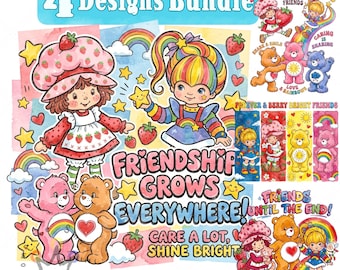 May include: A digital illustration bundle featuring four designs with cartoon characters, including a girl in a strawberry hat, a girl with rainbow hair, and colourful bears. The text reads 4 Designs Bundle, Friendship Grows Everywhere, Care A Lot, Shine Bright, Forever Friends, and Friends Until The End.