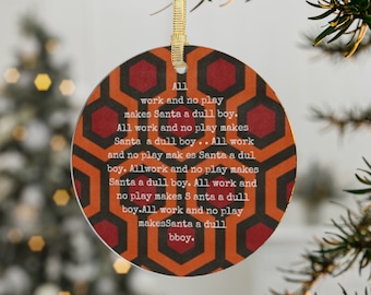 Christmas Ornament, Gift for scary movie fan, The Shining, All work and no play, Christmas Gift