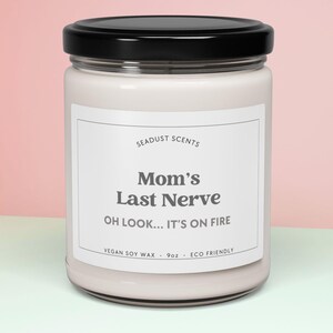 Mom&#39;s Last Nerve Candle Funny Gift for Mom Christmas Gift From Daughter Son For Mother&#39;s Day Gift Unique Mom Candle Birthday Gift For Mom