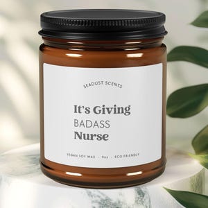 Badass Nurse Candle New Nurse Gift Nursing School Graduation Present Registered Nurse RN Gift Funny Nurse Appreciation Candle