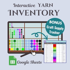 May include: An interactive yarn inventory graphic with the text "Interactive YARN INVENTORY" at the top. A bonus craft supply tracker is also included. The image shows a Google Sheets spreadsheet with color-coded yarn inventory.