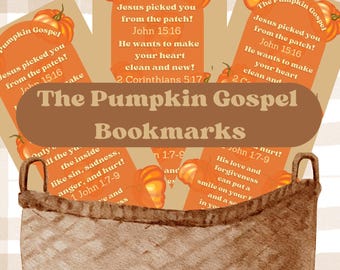 May include: A basket containing "The Pumpkin Gospel" bookmarks. Each bookmark has a pumpkin illustration and Bible verses. The text on the bookmarks includes "Jesus picked you from the patch!" and other inspirational messages.