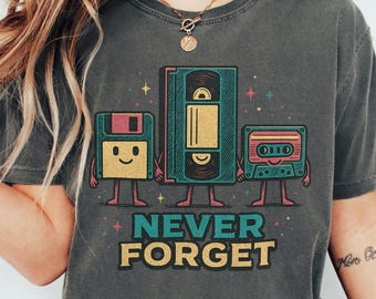 Never Forget T-Shirt, Retro Media Comfort Colors® Tee, Vintage Cassette Floppy VHS Shirt