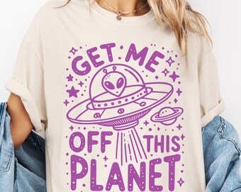 Get Me Off This Planet Alien Graphic Tee, Retro Space Comfort Colors® T-Shirt