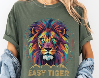 Easy Tiger Shirt, Colorful Lion Design T-Shirt, Animal Lover Comfort Colors® Tee