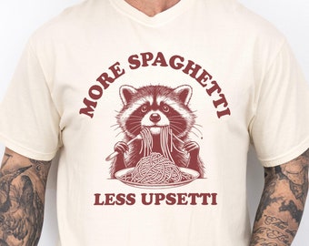 Funny "More Spaghetti Less Upsetti" Graphic T-Shirt, Cute Raccoon Tee, Unique Foodie Shirt, Perfect Gift For Pasta Lovers