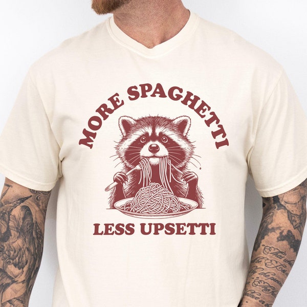 Funny "More Spaghetti Less Upsetti" Graphic T-Shirt, Cute Raccoon Tee, Unique Foodie Shirt, Perfect Gift For Pasta Lovers