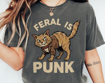 Feral Is Punk T-Shirt, Funny Cat Lover Tee, Animal Design Comfort Colors® Shirt