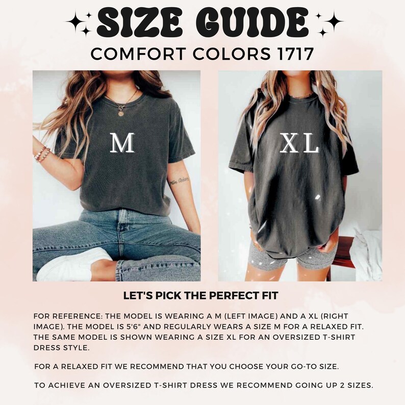 May include: Size guide for Comfort Colors 1717 t-shirts. The image shows two models wearing different sizes of the shirt: M and XL. The text provides fitting recommendations for a relaxed or oversized fit. The model is 5'6".