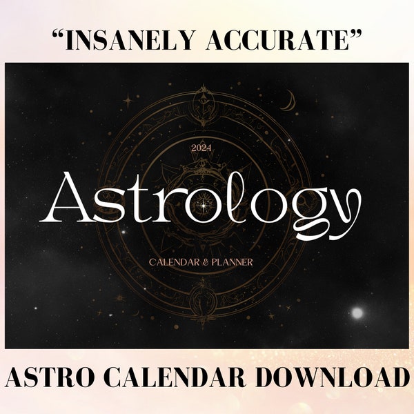 Astrology Calendar 2024 (DOWNLOAD) - astrology planner, 1 year forecast, astrology reading, astro gift, zodiac, moon phases, birth chart