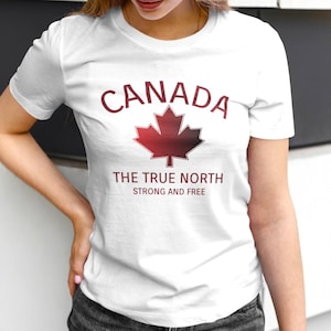 Canada Strong T-Shirt, True North Maple Leaf Shirt, Canada Day Tee, Patriotic Shirt, Custom Canadian Made Clothing, Gift For Him