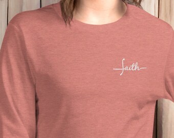 Faith White Embroidered Long Sleeve Tee, Custom Embroidered Christian Clothing, Women's Church Top, Men's Church Top, Graphic T-Shirts