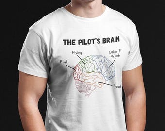 Pilot's Brain T-Shirt: Funny Aviation Gift for Aviators