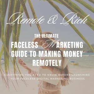 May include: A book cover with the title "Remote & Rich" and the subtitle "The Ultimate Faceless Marketing Guide to Making Money Remotely." The image features a person holding a laptop on a beach with palm leaves in the foreground.