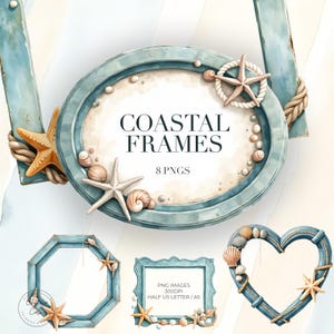 Puede incluir: Ilustraciones en acuarela de marcos costeros azules en varias formas, incluyendo óvalos, corazones y octágonos. Decorados con estrellas de mar, conchas y detalles de cuerda. El texto "COASTAL FRAMES" y "8 PNGS" es visible, perfecto para temas náuticos.