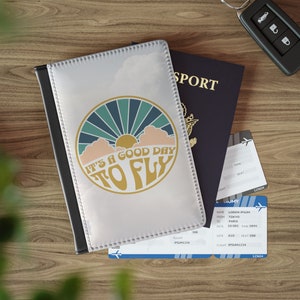 Passport Cover for Wanderlust Lovers and Air Crew, Good Day To Fly Passport Sleeve, Flight Attendant Accessory, Pilot Gift, Airplane Lovers