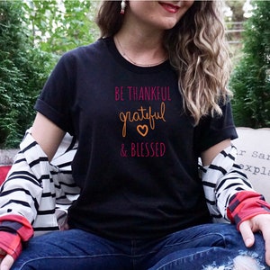 Thankful Grateful Blessed Shirt, Thanksgiving Top, Fall Vibes Tee Gift, Womens Grateful Fall Shirt, Be Thankful Gift, Fall Tee Gift, Thanx