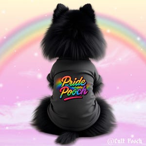 Pride Pooch-Dog Shirt,  Pride Dog Shirt – LGBTQ+ Pet Apparel, Pride Outfit for Dogs, Equality Dog Outfit – Gay Pride Dog Apparel