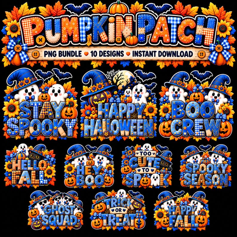 May include: A digital graphic collection featuring ten Halloween-themed designs with text like PUMPKIN PATCH, STAY SPOOKY, and BOO CREW. The illustrations include ghosts, pumpkins, sunflowers, bats, and blue plaid patterns on a black background.
