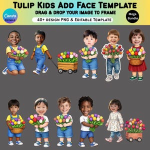 Tulip Kids Add Your Face Editable Canva Template, 40+ Spring Designs (Digital Download)